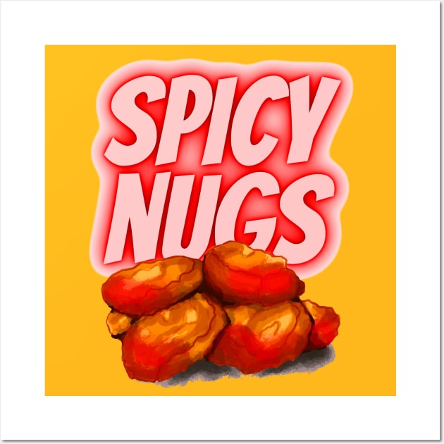 Spicy Nugs - Chicken Nuggets Wall Art by KoreDemeter14